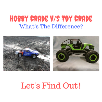 hobby grade rc vs toy grade rc - what's the difference?