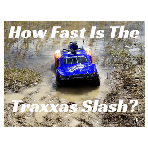 How fast is the Traxxas Slash